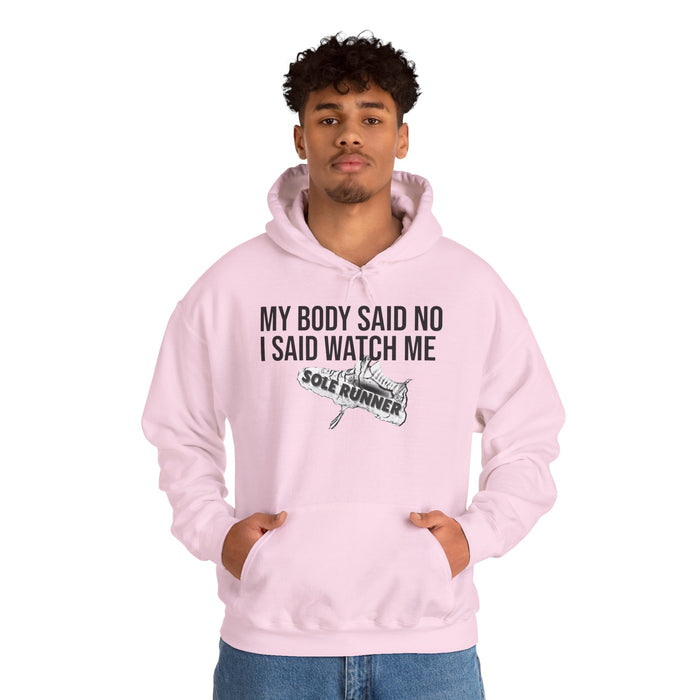 My Body Said No. I Said Watch Me: Unisex Heavy Blend™ Hooded Sweatshirt