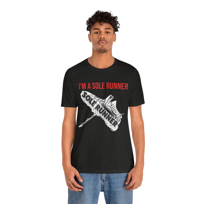 I'm A Sole Runner®: Unisex Jersey Short Sleeve Tee