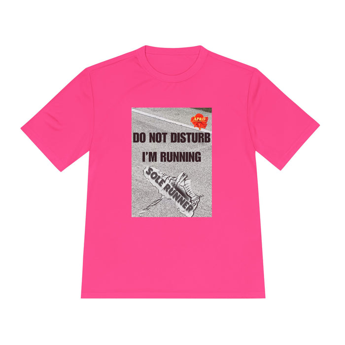Do Not Disturb. I'm Running - Humorous Moisture Wicking Unisex T-Shirt for Runners