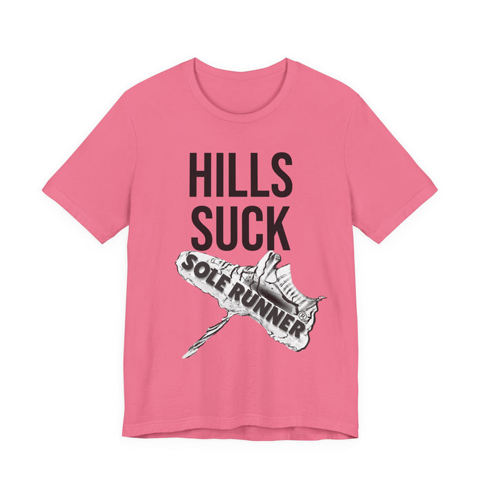 Hills Suck: Unisex Jersey Short Sleeve Tee