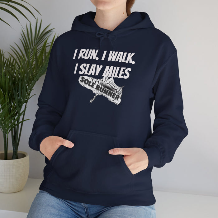I Run. I Walk. I Slay Miles: Unisex Heavy Blend™ Hooded Sweatshirt