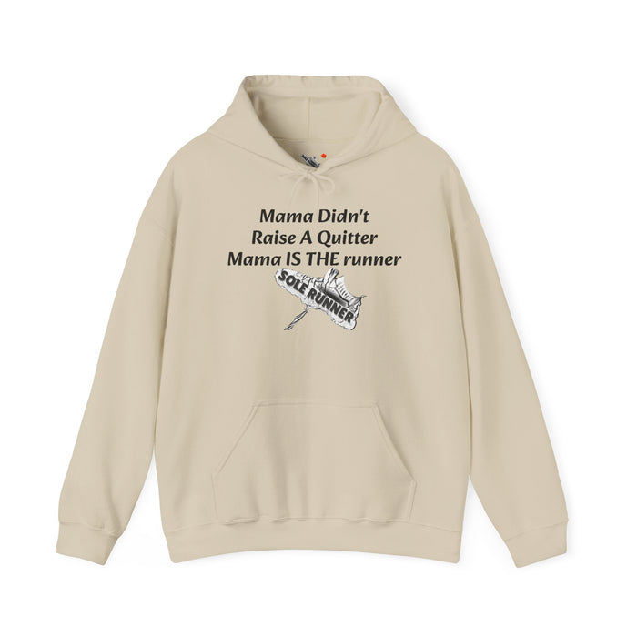 Mama Didn't Raise A Quitter. Mama IS THE Runner: Unisex Heavy Blend™ Hooded Sweatshirt
