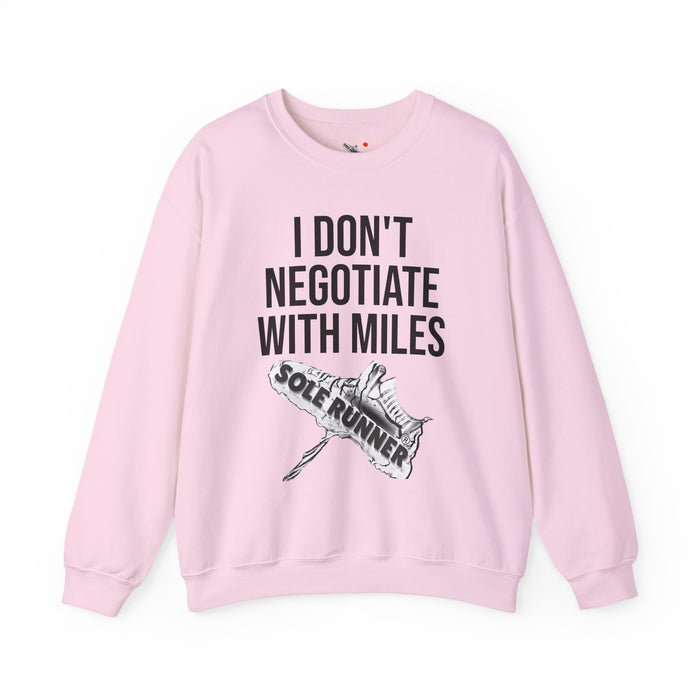 I Don't Negotiate With Miles: Unisex Heavy Blend™ Crewneck Sweatshirt