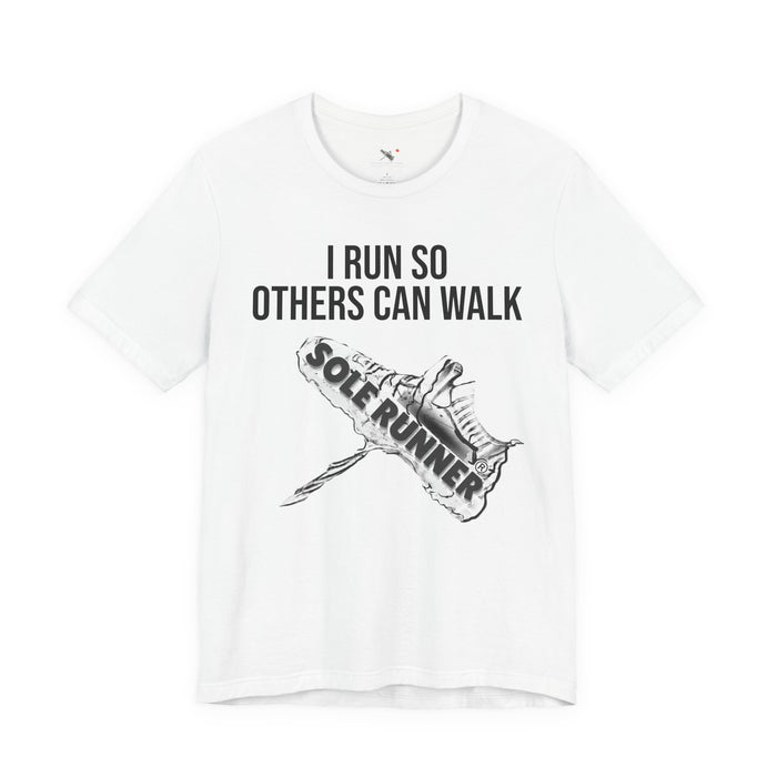 I Run So Others Can Walk: Unisex Jersey Short Sleeve Tee