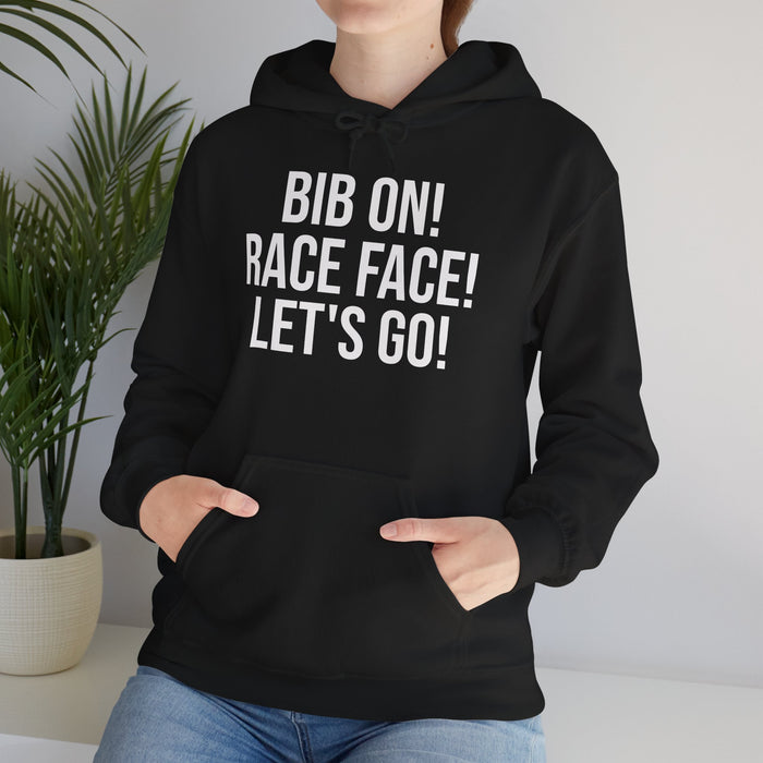 Bib On! Race Face! Let's Go!: Unisex Heavy Blend™ Hooded Sweatshirt
