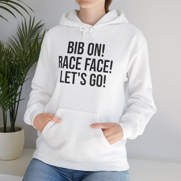 Bib On! Race Face! Let's Go!: Unisex Heavy Blend™ Hooded Sweatshirt
