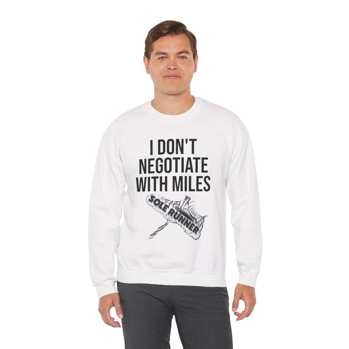 I Don't Negotiate With Miles: Unisex Heavy Blend™ Crewneck Sweatshirt