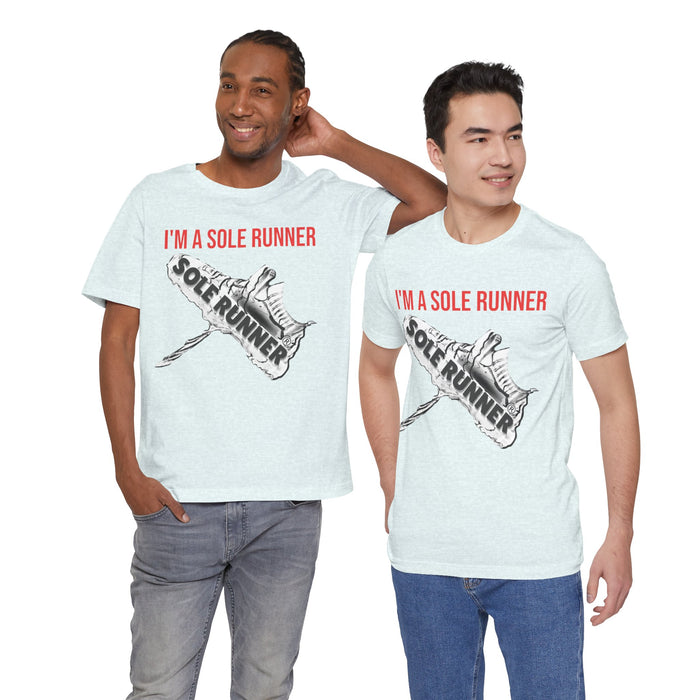 I'm A Sole Runner®: Unisex Jersey Short Sleeve Tee