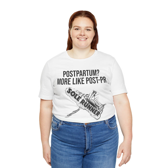 Postpartum? More Like Post-PR: Unisex Jersey Short Sleeve Tee