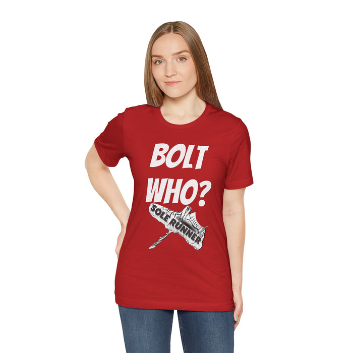 Bolt Who?: Unisex Jersey Short Sleeve Tee