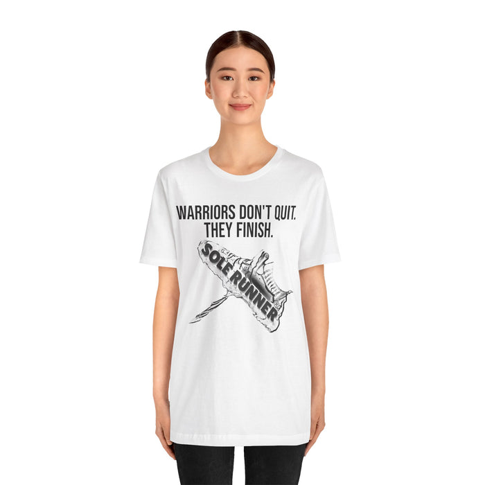 Warriors Don't Quit. They finish.: Unisex Jersey Short Sleeve Tee