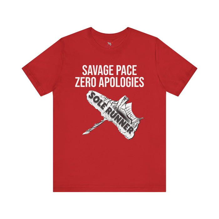 Savage Pace Zero Apologies: Unisex Jersey Short Sleeve Tee