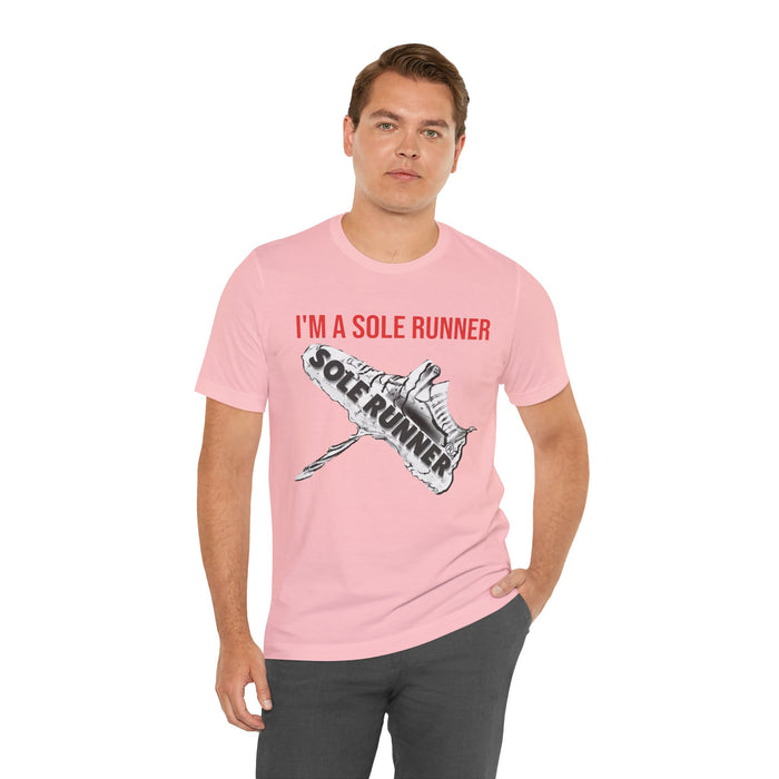 I'm A Sole Runner®: Unisex Jersey Short Sleeve Tee