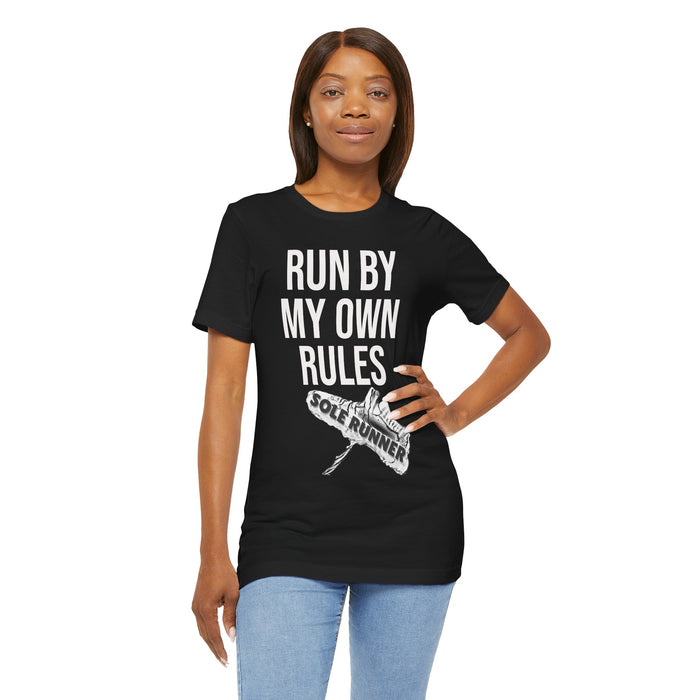 Run By My Own Rules-Sole Runner®: Unisex Jersey Short Sleeve Tee
