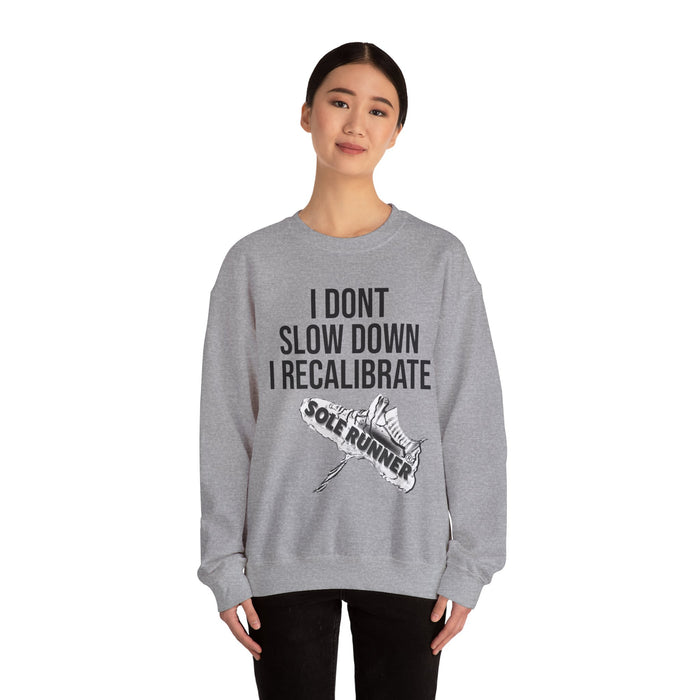 I Don't Slow Down. I Recalibrate: Unisex Heavy Blend™ Crewneck Sweatshirt