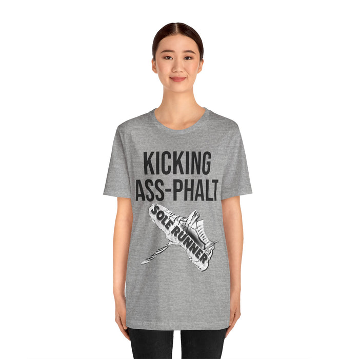 Kicking Ass-Phalt: Unisex Jersey Short Sleeve Tee