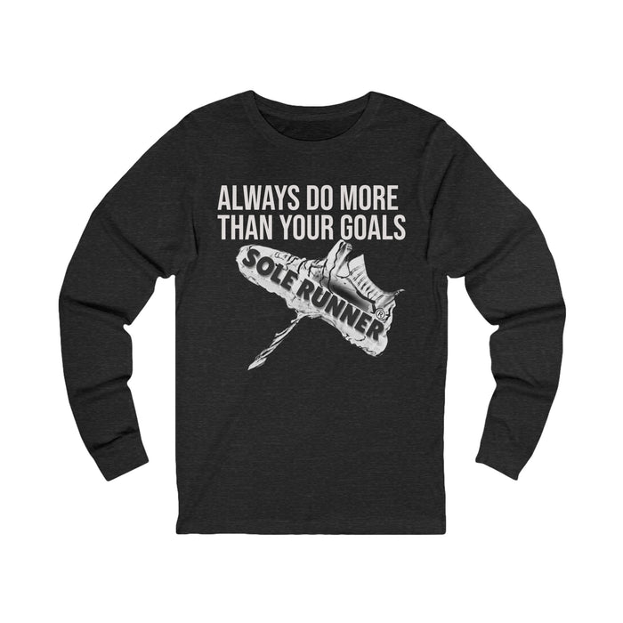 Always Do More Than Your Goal: Unisex Jersey Long Sleeve Tee
