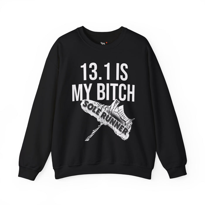 13.1 Is My Bitch: Unisex Heavy Blend™ Crewneck Sweatshirt