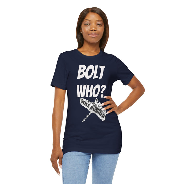 Bolt Who?: Unisex Jersey Short Sleeve Tee