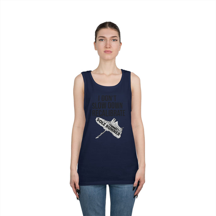 I Don't Slow Down. I Recalibrate: Unisex Heavy Cotton Tank Top