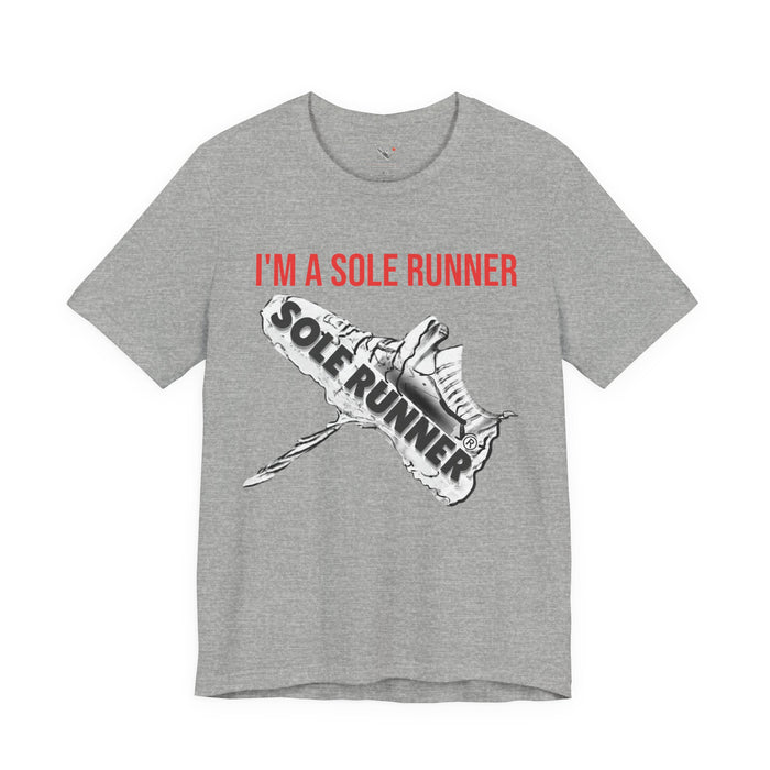 I'm A Sole Runner®: Unisex Jersey Short Sleeve Tee