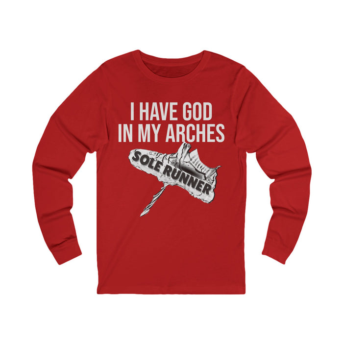 I Have God In My Arches: Unisex Jersey Long Sleeve Tee