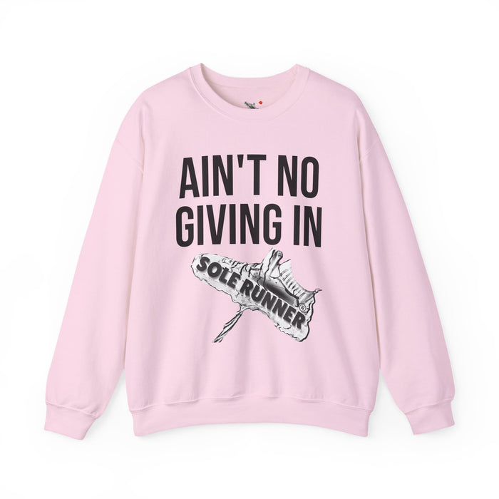 Ain't No Giving In: Unisex Heavy Blend™ Crewneck Sweatshirt