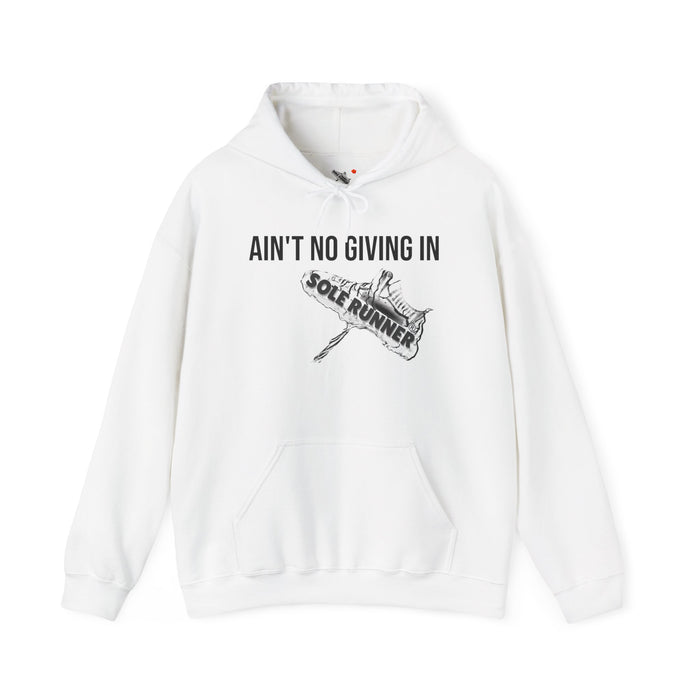 Ain't No Giving In: Unisex Heavy Blend™ Hooded Sweatshirt