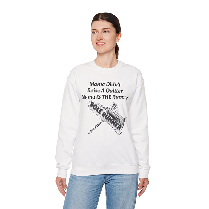 Mama Didn't Raise A Quitter. Mama IS THE Runner: Unisex Heavy Blend™ Crewneck Sweatshirt