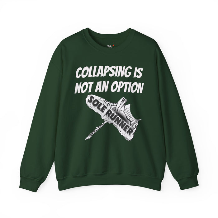 Collapsing Is Not An Option: Unisex Heavy Blend™ Crewneck Sweatshirt