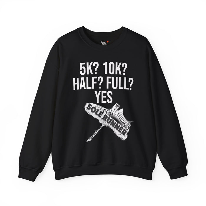 5k? 10k? Half? Full? Yes: Unisex Heavy Blend™ Crewneck Sweatshirt