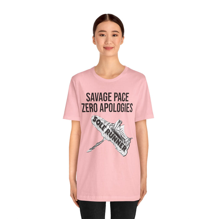 Savage Pace Zero Apologies: Unisex Jersey Short Sleeve Tee