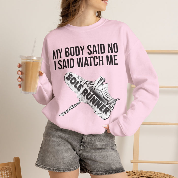 My Body Said No. I Said Watch Me: Unisex Heavy Blend™ Crewneck Sweatshirt