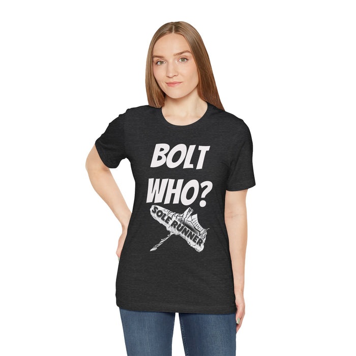 Bolt Who?: Unisex Jersey Short Sleeve Tee