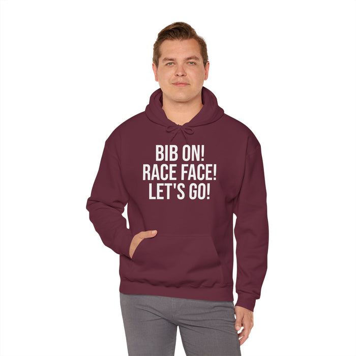 Bib On! Race Face! Let's Go!: Unisex Heavy Blend™ Hooded Sweatshirt