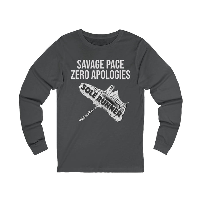 Savage Pace Zero Apologies: Unisex Jersey Long Sleeve Tee