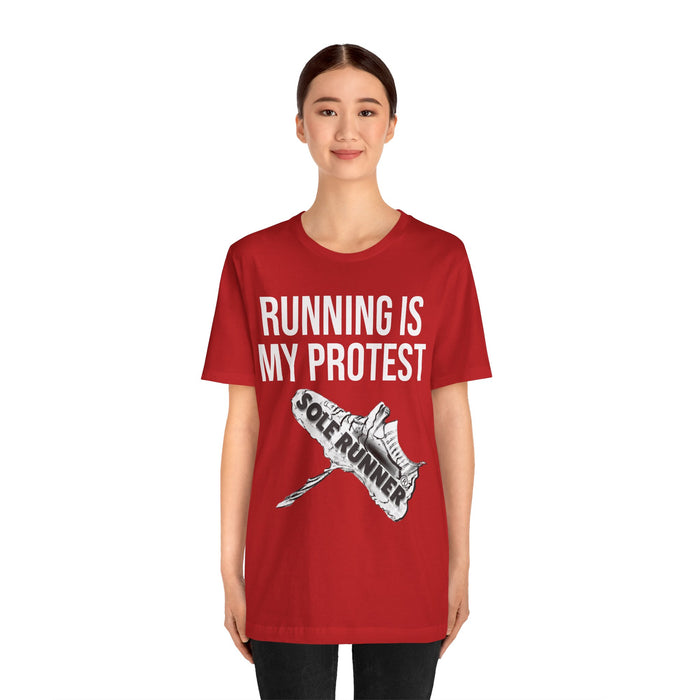 Running Is My Protest: Unisex Jersey Short Sleeve Tee