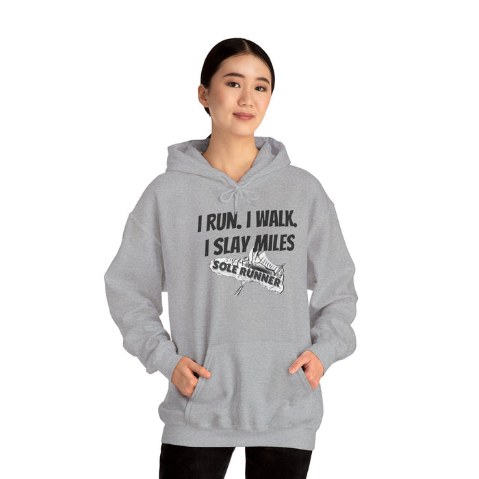 I Run. I Walk. I Slay Miles: Unisex Heavy Blend™ Hooded Sweatshirt