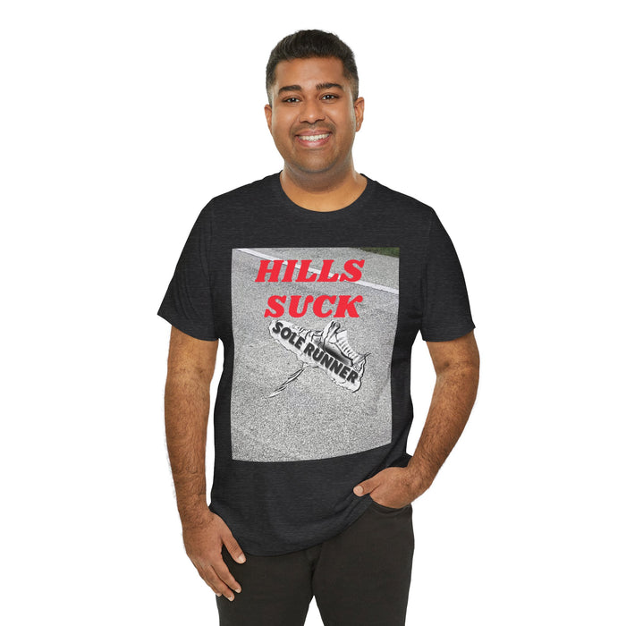 Hills Suck: Unisex Jersey Short Sleeve Tee