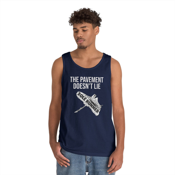 The Pavement Doesn't Lie: Unisex Heavy Cotton Tank Top