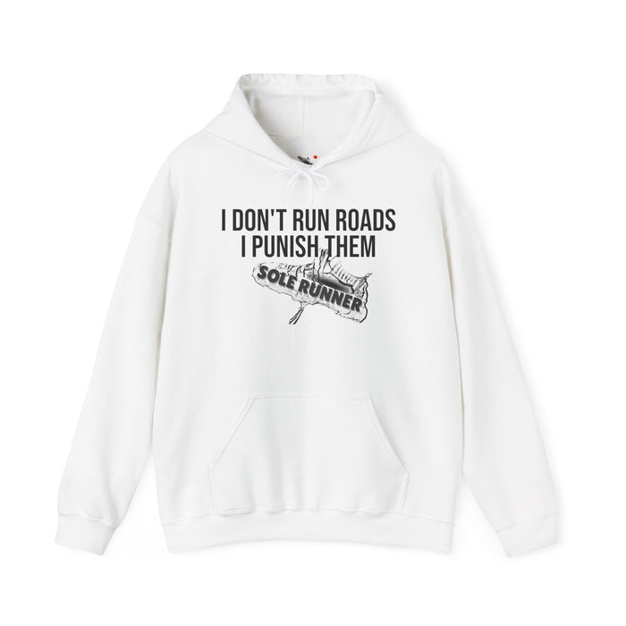 I Don't Run Roads. I Punish Them: Unisex Heavy Blend™ Hooded Sweatshirt