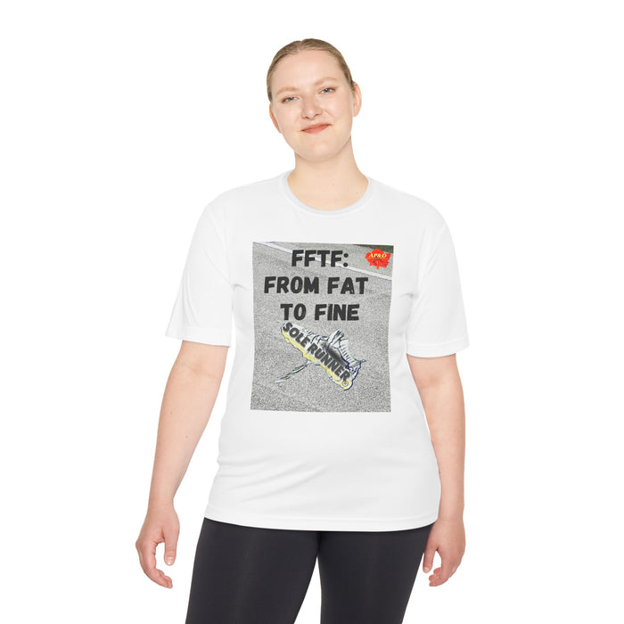 FFTF: From Fat To Fine- Whimsical Moisture Wicking Unisex T-Shirt For Runners