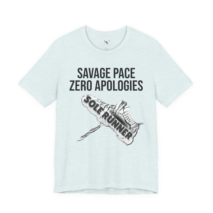 Savage Pace Zero Apologies: Unisex Jersey Short Sleeve Tee
