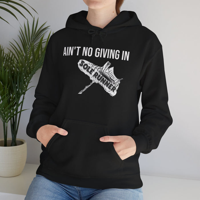 Ain't No Giving In: Unisex Heavy Blend™ Hooded Sweatshirt