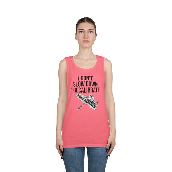 I Don't Slow Down. I Recalibrate: Unisex Heavy Cotton Tank Top