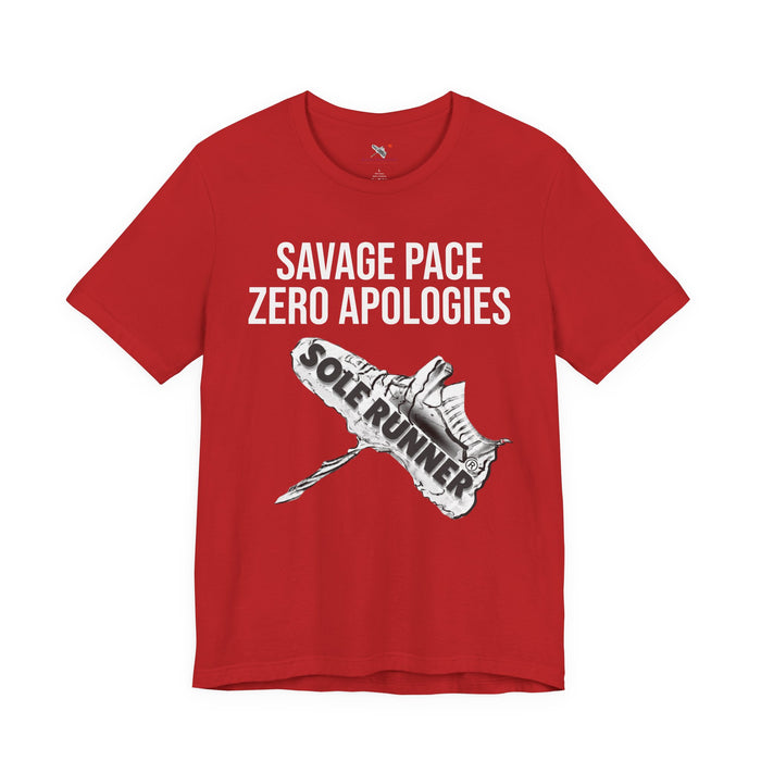 Savage Pace Zero Apologies: Unisex Jersey Short Sleeve Tee