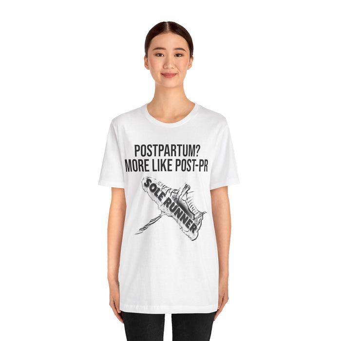 Postpartum? More Like Post-PR: Unisex Jersey Short Sleeve Tee