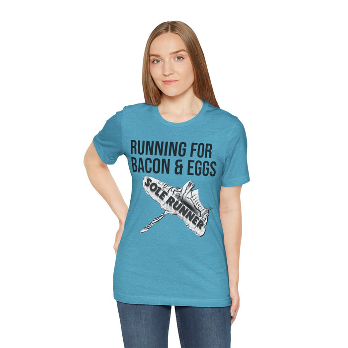 Running For Bacon & Eggs: Unisex Jersey Short Sleeve Tee