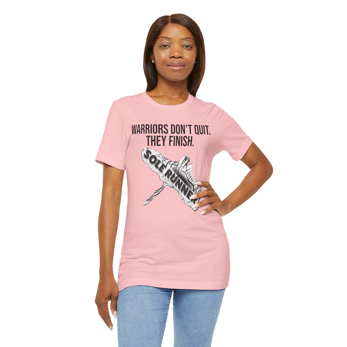Warriors Don't Quit. They finish.: Unisex Jersey Short Sleeve Tee