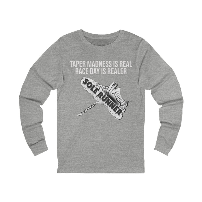 Taper Madness Is Real, Race Day Is Realer: Unisex Jersey Long Sleeve Tee